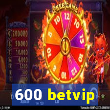 600 betvip